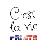 C'est La Vie Prints